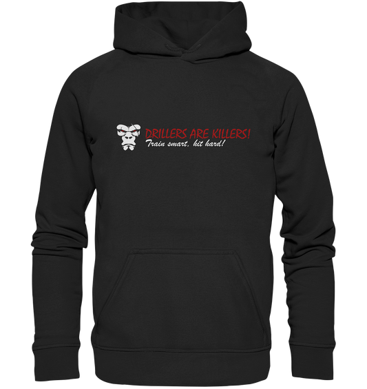 Drillers Are Killers - Basic Unisex Hoodie